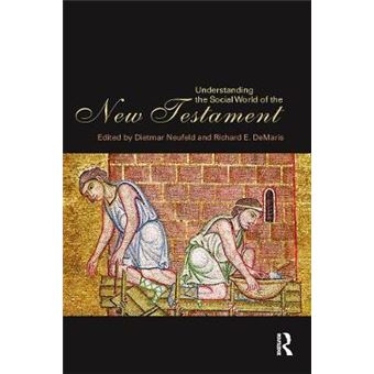 Understanding the Social World of the New Testament - Hardback - 2009 - 1