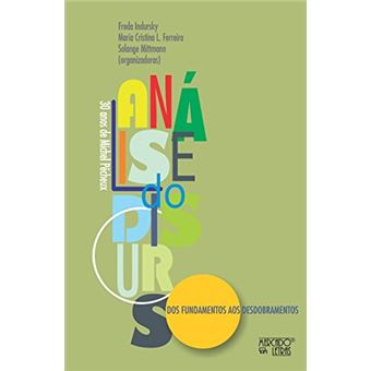 Análise do Discurso: dos Fundamentos aos Desdobramentos - 30 Anos de Michel Pêcheux - 1
