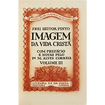 Imagem da vida cristã, volume iii. [1.ª edição - encadernado - tiragem especial] - 1
