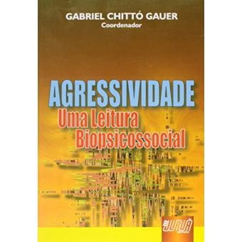 Agressividade. Uma Leitura Biopsicossocial - 1