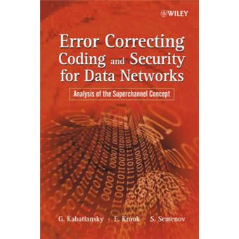 Error Correcting Coding and Security for Data Networks - Analysis of the Superchannel Concept - Hardback - 2005 - 1