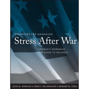 Strategies for Managing Stress After War - Veteran's Workbook and Guide to Wellness - Paperback - 2008 - 1