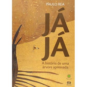 Já Já. A História de Uma Árvore Apressada - Coleção Sinal Verde - 1