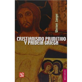 Cristianismo Primitivo Y Paideia Griega - 1