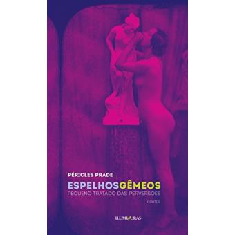 Espelhos Gêmeos, Pequeno Tratado Das Perversões - 1