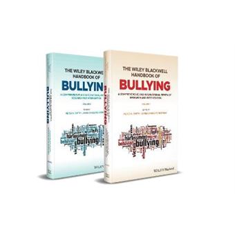 The Wiley Blackwell Handbook Of Bullying A Comprehensive And International Review Of Research And Intervention 2 Volume Set - 1