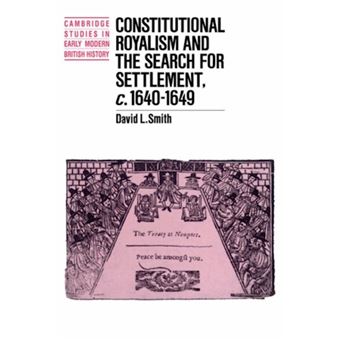 Constitutional Royalism and the Search for Settlement, c.1640-1649 - Hardback - 1994 - 1