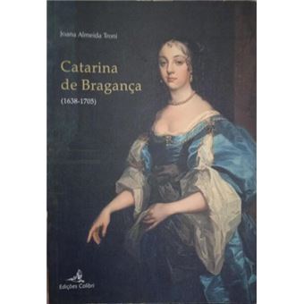Catarina de bragança (1638-1705) - 1