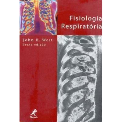 Fisiologia Respiratória John B. West - Cartonado - John B. West ...