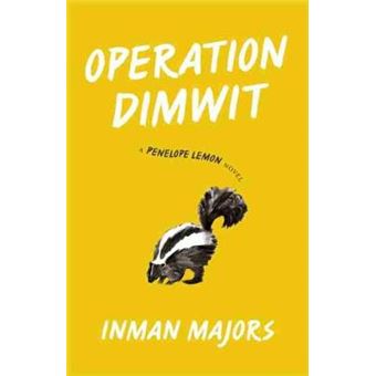 Operation Dimwit A Penelope Lemon Novel Yellow Shoe Fiction - 1