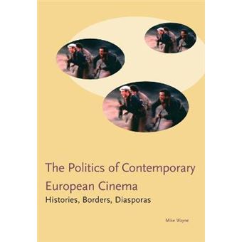 Politics in Contemporary European Cinema - Histories, Borders, Diasporas - Paperback - 2002 - 1