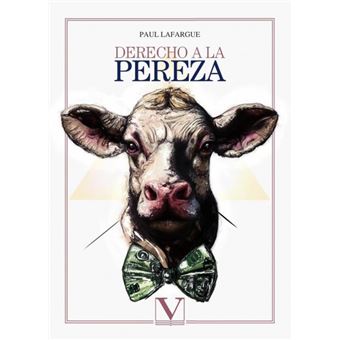 El Derecho A La Pereza - 1