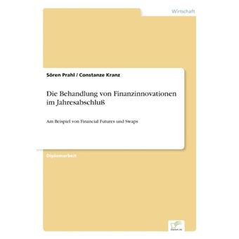 Die Behandlung Von Finanzinnovationen Im Jahresabschluss - Paperback / softback - 2001 - 1