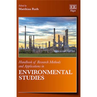 Handbook Of Research Methods And Applications In Environmental Studies Handbooks Of Research Methods And Applications Series - 1