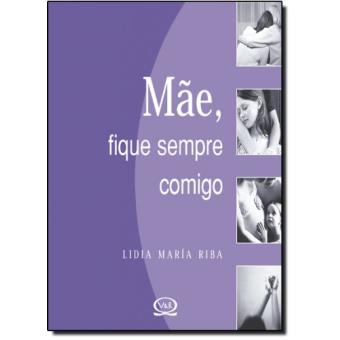 Mãe, Fique Sempre Comigo - 1