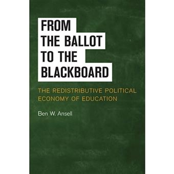From the Ballot to the Blackboard - The Redistributive Political Economy of Education - Paperback - 2014 - 1
