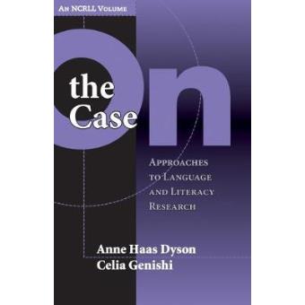 On the Case - Approaches to Language and Literacy Research - Paperback - 2005 - 1