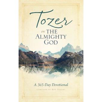 Tozer On The Almighty God - 1