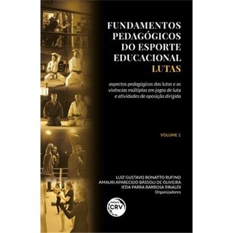 Fundamentos Pedagógicos Do Esporte Educacional – Lutas Volume 1 - 1