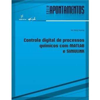 Controle Digital de Processos Químicos com Matlab e Simulink - 1