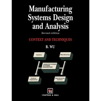 Manufacturing Systems Design and Analysis - Context and Techniques - Paperback - 1994 - 1