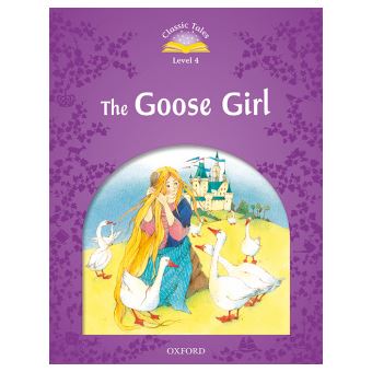 Classic Tales 4. The Goose Girl. Mp3 Pack 2Nd Edition - 1