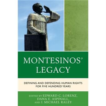 Montesinos' Legacy: Defining And Defending Human Rights For Five Hundred Years (Hardcover) - 1