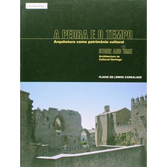 Pedra E O Tempo, Arquitetura Como Patrimonio Cultural, A - 1