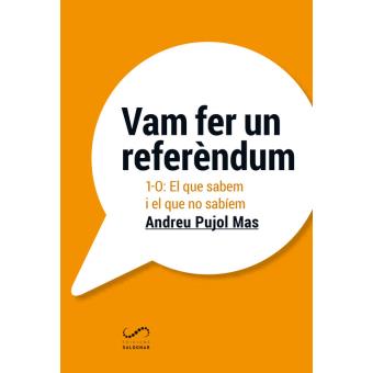 Vam Fer Un Referendum 1-O El Que Saben I El Que No Saben - 1
