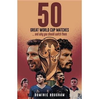 Fifty Great World Cup Matches - 1
