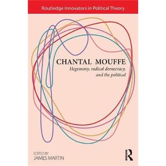 Chantal Mouffe - Hegemony, Radical Democracy, and the Political - Paperback - 2013 - 1
