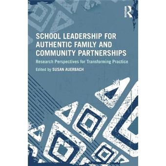 School Leadership for Authentic Family and Community Partnerships - Research Perspectives for Transforming Practice - Paperback - 2012 - 1