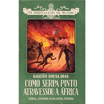 Como serpa pinto atravessou a áfrica. - 1