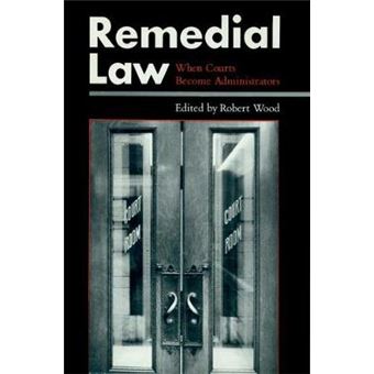 Remedial Law - When Courts Become Administrators - Hardback - 1990 - 1