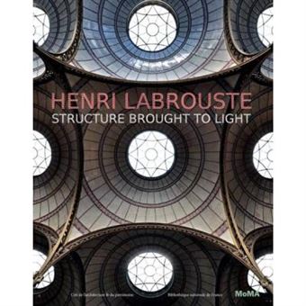 Henry Labrouste Structure Brought To Light /Anglais - 1