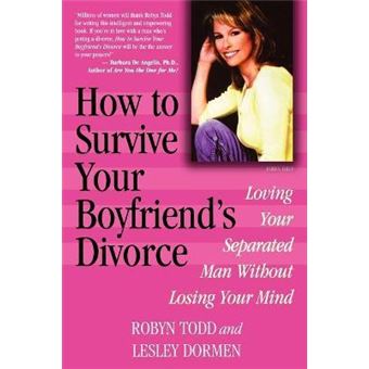 How to Survive Your Boyfriend's Divorce - 1