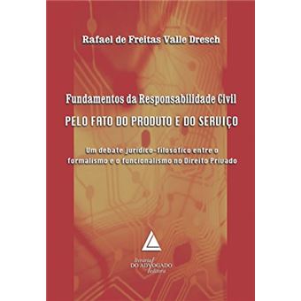 Fundamentos da responsabilidade civil pelo fato do produto e do serviço: um debate jurídico-filosófico entre o formalismo no direito privado - 1