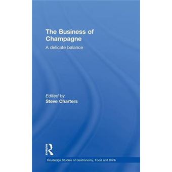The Business of Champagne - A Delicate Balance - Hardback - 2011 - 1