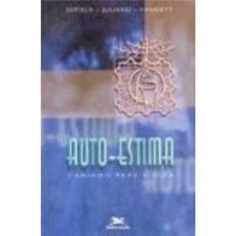 Auto-Estima. Caminho Para Vida - 1