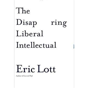 The Disappearing Liberal Intellectual - Hardback - 2006 - 1