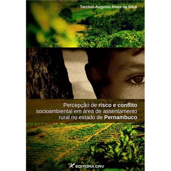 Percepcao De Risco E Conflito Socioambiental Em Area De Assentamento R - 1