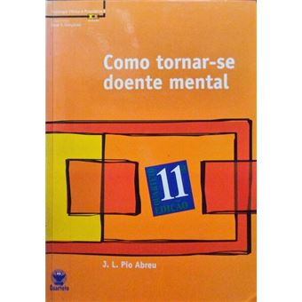 Como tornar-se doente mental. [11.ª edição] - 1