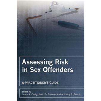Assessing Risk in Sex Offenders - A Practitioner's Guide - 1