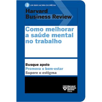 Como melhorar a saúde mental no trabalho: Harvard Business Review - 1