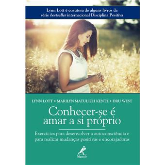 Conhecer-se é amar a si próprio: Exercício para desenvolver a autoconsciência e para realizar mudanças positivas e encorajadoras - 1