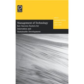 Management of Technology - Key Success Factors for Innovation and Sustainable Development - Selected Papers from the Twelfth International Conference on Management of Technology - Hardback - 2005 - 1
