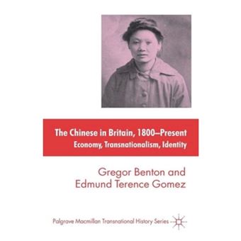 The Chinese in Britain, 1800-present - Economy, Transnationalism, Identity - Paperback - 2011 - 1