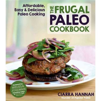 The Frugal Paleo Cookbook - Affordable, Easy & Delicious Paleo Cooking - Paperback - 2014 - 1