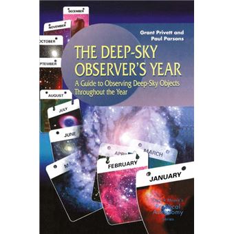 The Deep-sky Observer's Year - A Guide to Observing Deep-sky Objects Throughout the Year - Paperback - 2000 - 1