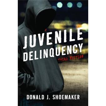 Juvenile Delinquency, Third Edition - 1